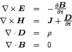\begin{displaymath}
\begin{array}{rcl}
\nabla \times \mbox{\boldmath$E$} & = &...
...o \\
\nabla \cdot \mbox{\boldmath$B$} & = & 0 \\
\end{array}\end{displaymath}