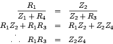 \begin{eqnarray*}
\frac{R_1}{Z_1+R_4} & = & \frac{Z_2}{Z_2+R_3} \\
R_1Z_2+R_1...
...
\put(5, 8){.}
\put(10,0){.}
\end{picture}~~~R_1R_3 & = & Z_2Z_4
\end{eqnarray*}