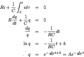 \begin{eqnarray*}
Ri + \frac{1}{C}\int_0^t id\tau & = & 0 \\
R\frac{dq}{dt} + ...
...end{picture}q & = & e^{-\frac{1}{RC}t + k} = Ae^{-\frac{1}{RC}t}
\end{eqnarray*}